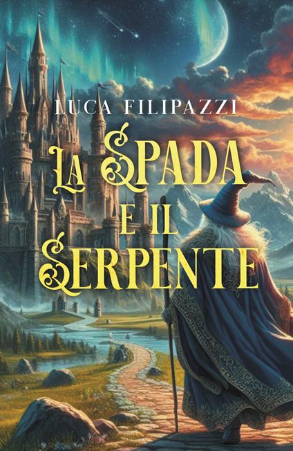 La spada e il serpente. I superstiti di Lad'valock - Luca Filipazzi - copertina