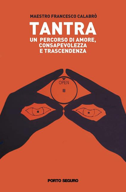 Tantra: un percorso di amore, consapevolezza e trascendenza - Francesco Calabrò - copertina