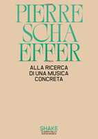 Libro Alla ricerca di una musica concreta Pierre Schaeffer