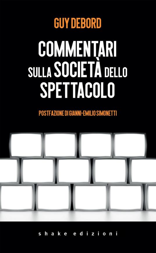 Commentari sulla società dello spettacolo - Guy Debord,Claudio Mapelli - ebook