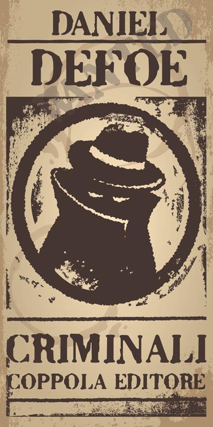 Criminali - Daniel Defoe - copertina
