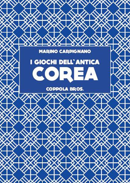 I giochi dell'antica Corea - Marino Carpignano - copertina