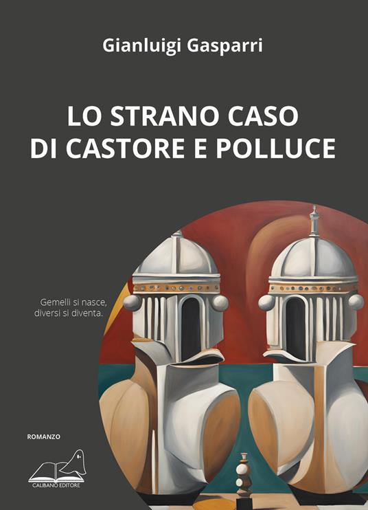Lo strano caso di Castore e Polluce - Gianluigi Gasparri - copertina