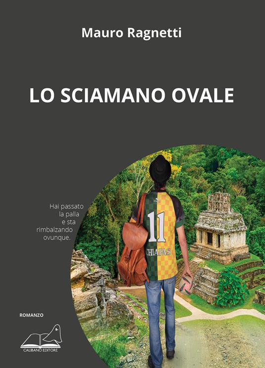 Lo sciamano ovale - Mauro Ragnetti - copertina
