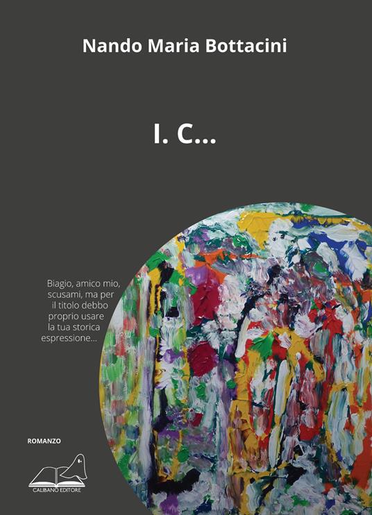 I. C... - Nando Maria Bottacini - copertina