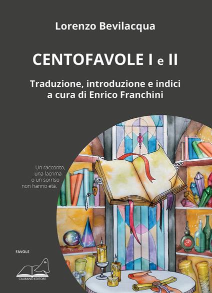 Centofavole. Vol. 1-2 - Lorenzo Bevilacqua - copertina