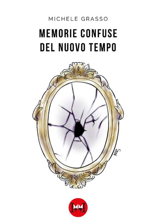 Memorie confuse del nuovo tempo - Michele Grasso - copertina