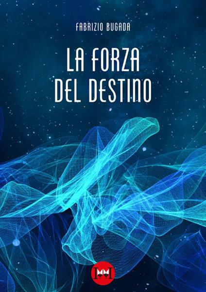 La forza del destino - Fabrizio Bugada - copertina