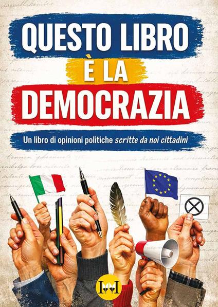 Questo libro è la democrazia. Un libro di opinioni politiche scritte da noi cittadini - copertina