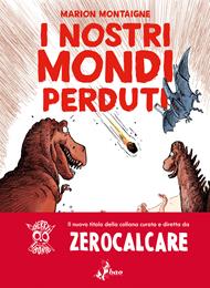 I nostri mondi perduti