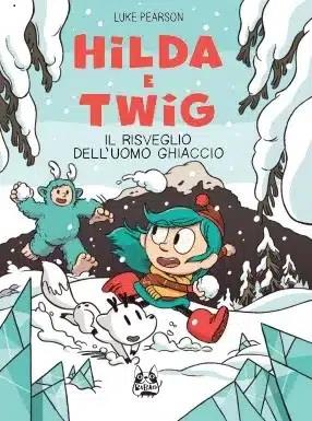 Hilda e Twig. Il risveglio dell'uomo ghiaccio - Luke Pearson - copertina