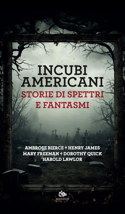 Incubi americani. Storie di spettri e fantasmi - Ambrose Bierce,Henry James,Mary Wilkins Freeman - copertina