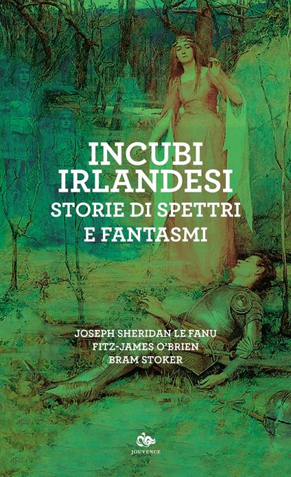 Incubi irlandesi. Storie di spettri e fantasmi - Joseph Sheridan Le Fanu,James O'Brien Fitz,Bram Stoker - ebook