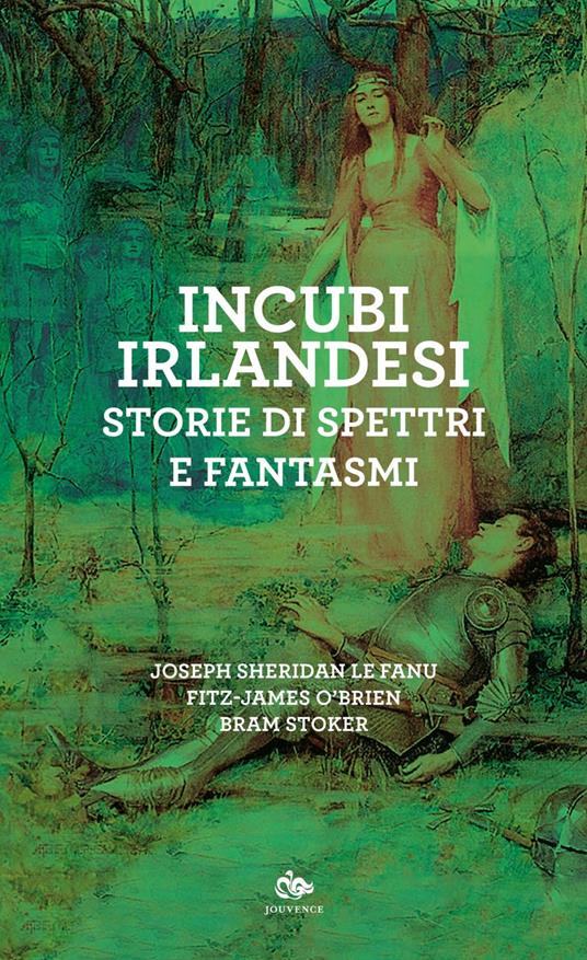 Incubi irlandesi. Storie di spettri e fantasmi - Joseph Sheridan Le Fanu,James O'Brien Fitz,Bram Stoker - ebook