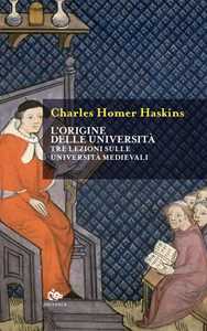Libro L'origine delle università. Tre lezioni sulle università medievali Charles H. Haskins