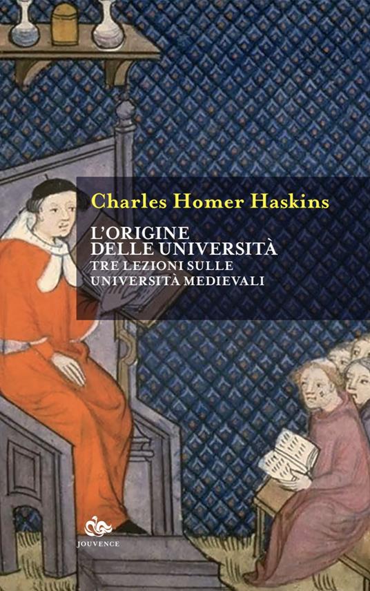 L'origine delle università. Tre lezioni sulle università medievali - Charles H. Haskins - copertina