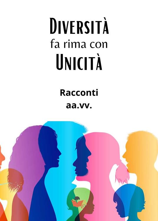 Diversità fa rima con unicità. Racconti - copertina