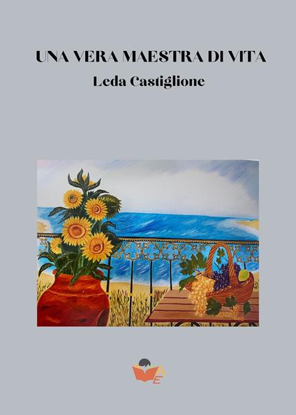 Una vera maestra di vita - Leda Castiglione - copertina