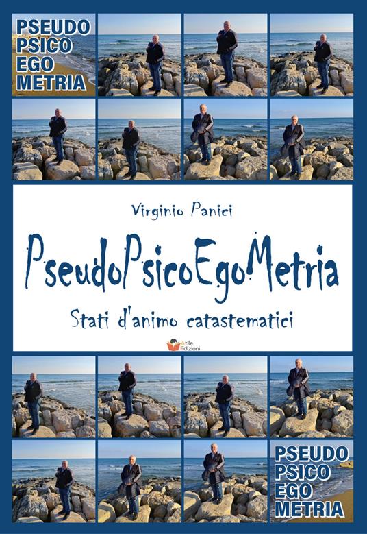 PseudoPsicoEgoMetria. Stati d’animo catastematici - Virginio Panici - copertina