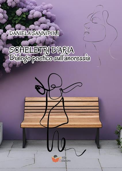 Scheletri d'aria. Dialogo poetico sull’anoressia - Daniela Sannipoli - copertina