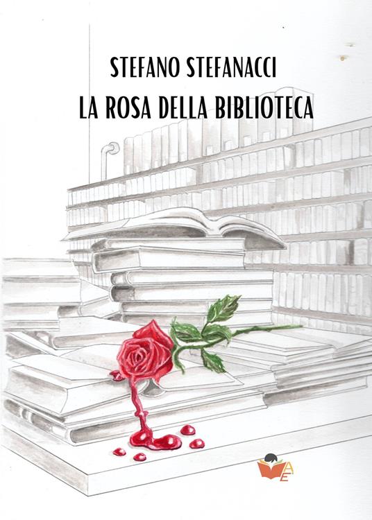 La rosa della biblioteca - Stefano Stefanacci - copertina