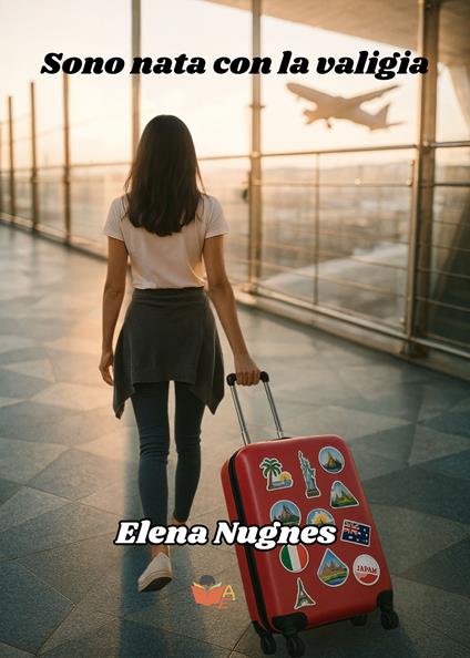 Sono nata con la valigia - Elena Nugnes - copertina