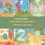 I numeri parlanti. Ediz. illustrata