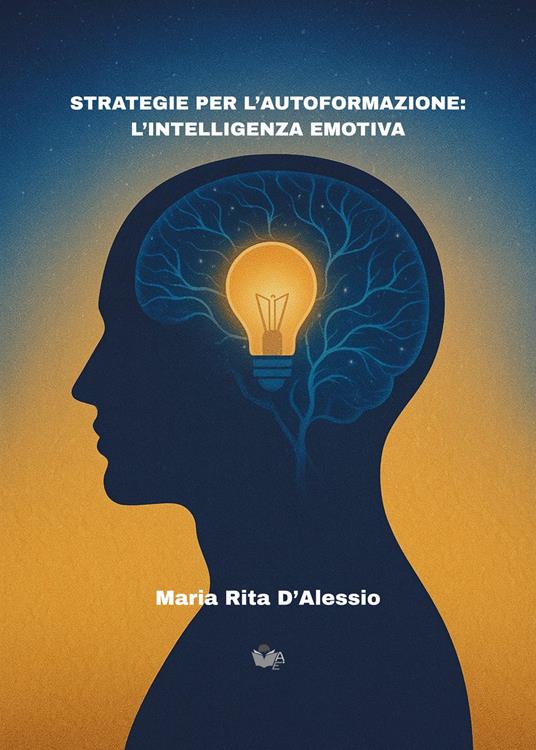 Strategie per l'autoformazione: l'intelligenza emotiva - Maria Rita D'Alessio - copertina