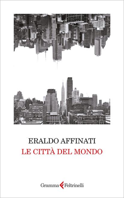Le città del mondo - Eraldo Affinati - copertina