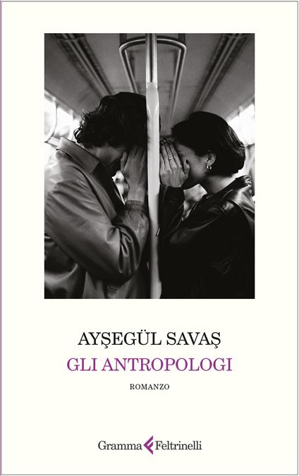 Gli antropologi - Ayşegül Savaş - copertina