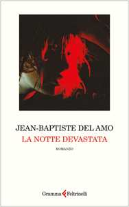 Libro La notte devastata Jean-Baptiste Del Amo