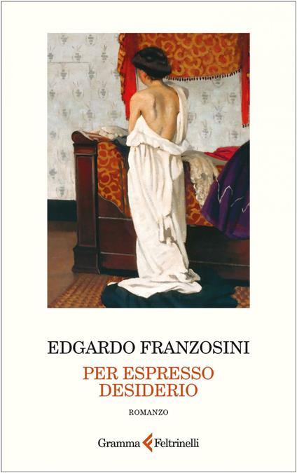 Per espresso desiderio - Edgardo Franzosini - ebook