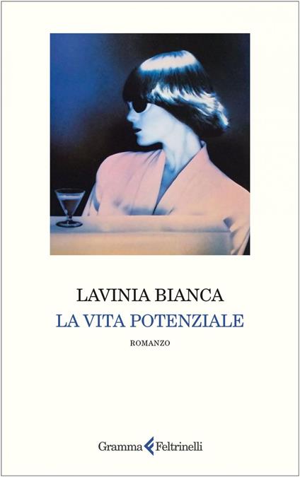 La vita potenziale - Lavinia Bianca - ebook