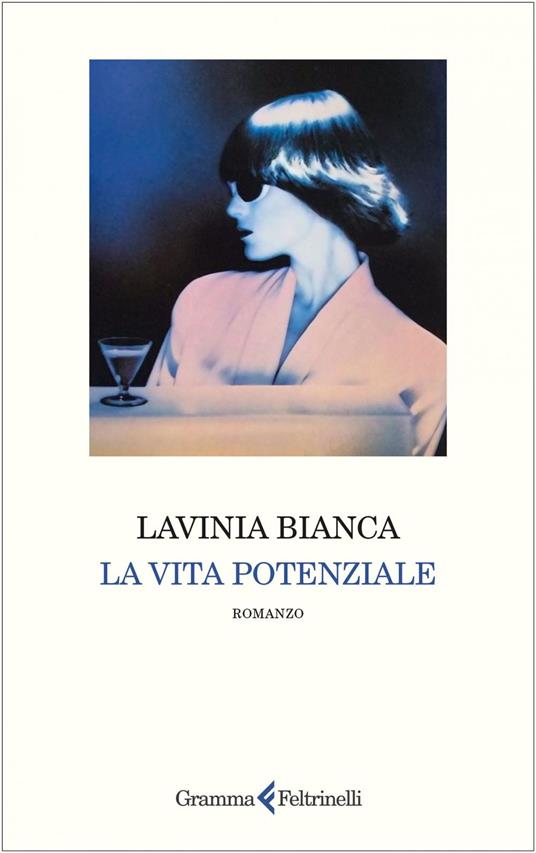 La vita potenziale - Lavinia Bianca - ebook
