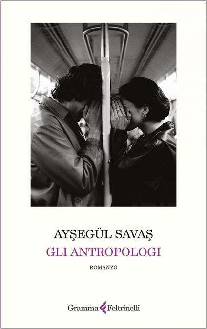 Gli antropologi - Aysegül Savas,Gioia Guerzoni - ebook