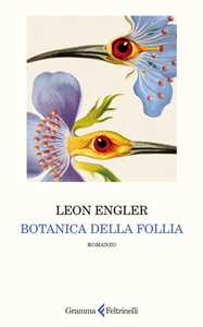 Libro Botanica della follia Leon Engler