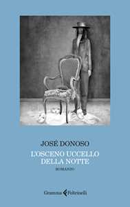 Libro L'osceno uccello della notte José Donoso
