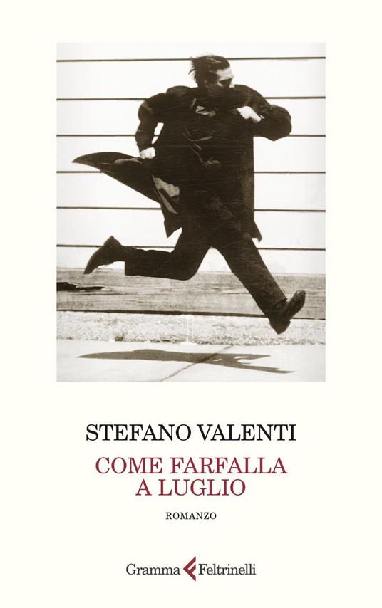 Come farfalla a luglio - Stefano Valenti - ebook