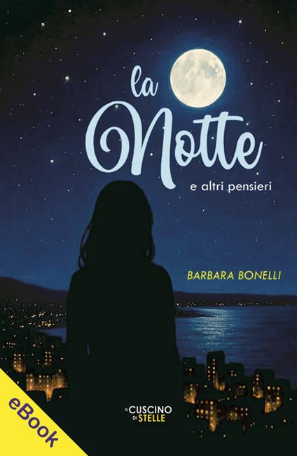 La notte e altri pensieri - Barbara Bonelli - ebook