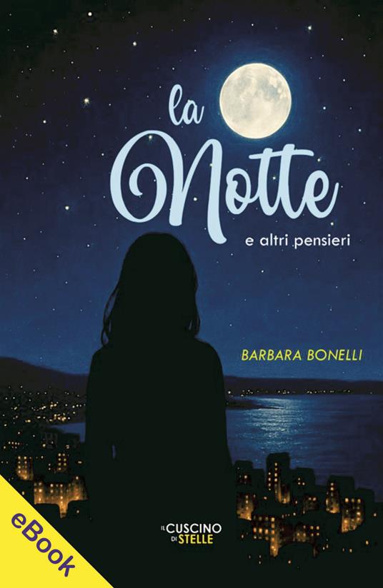 La notte e altri pensieri - Barbara Bonelli - ebook