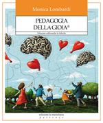 Pedagogia della gioia®. Educare coltivando la felicità