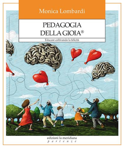 Pedagogia della Gioia - Monica Lombardi - ebook