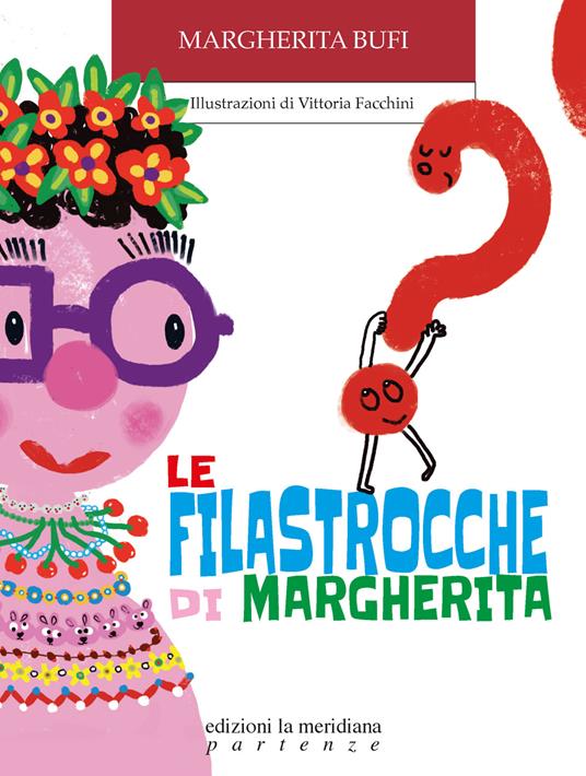 Le filastrocche di Margherita - Margherita Bufi - copertina
