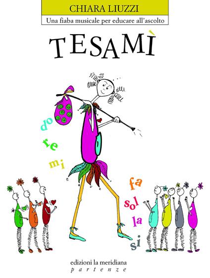 Tesamì. Una fiaba musicale per educare all'ascolto - Chiara Liuzzi - copertina