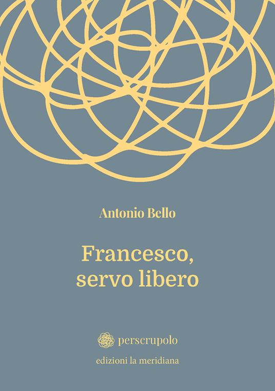 Francesco, servo libero - Antonio Bello - copertina