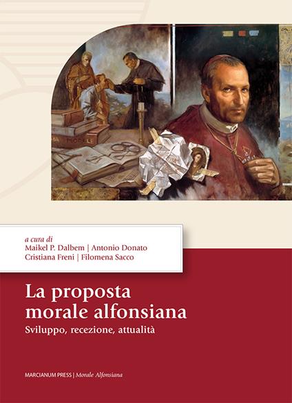La proposta morale alfonsiana. Sviluppo, recezione, attualità - copertina
