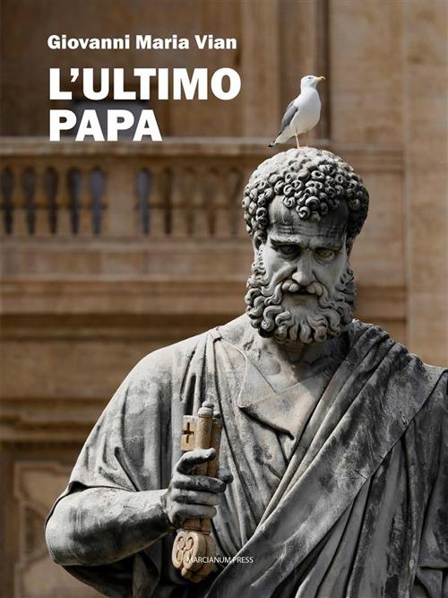 L' ultimo papa - Giovanni Maria Vian - ebook