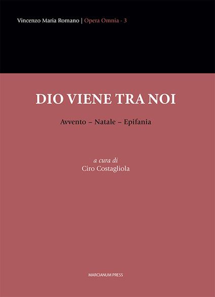 Dio viene tra noi. Avvento-Natale-Epifania - V. M. Romano - copertina