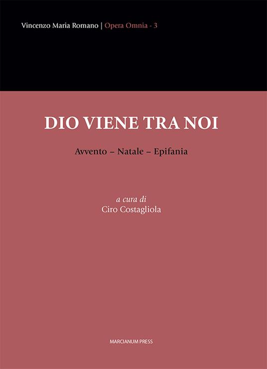 Dio viene tra noi. Avvento-Natale-Epifania - V. M. Romano - copertina