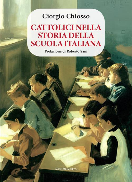 Cattolici nella storia della scuola italiana - Giorgio Chiosso - copertina